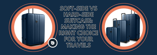 SOFT-SIDE vs HARD-SIDE Suitcase: Making the Right Choice for Your Travels