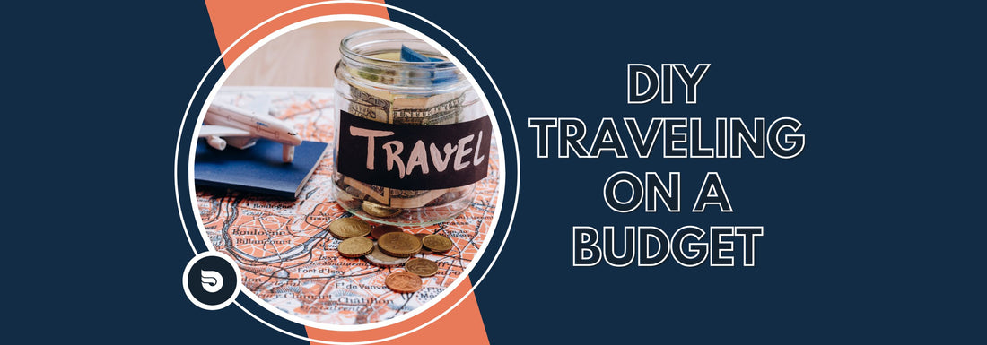 DIY Traveling on a Budget